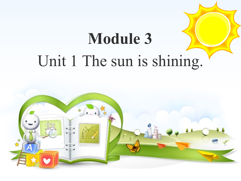 外研版（三起）六年级下册Module 3-Unit 1 The sun is shining.-ppt课件-(含教案)-省级优课-(编号：f1250).zip