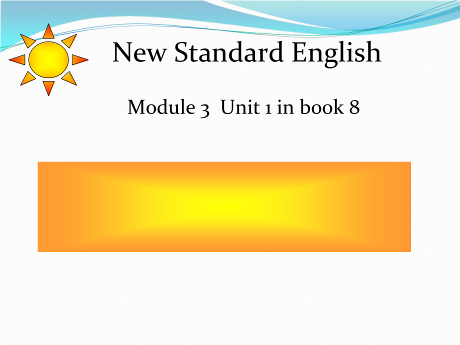 外研版（三起）六年级下册Module 3-Unit 1 The sun is shining.-ppt课件-(含教案)-市级优课-(编号：303ed).zip