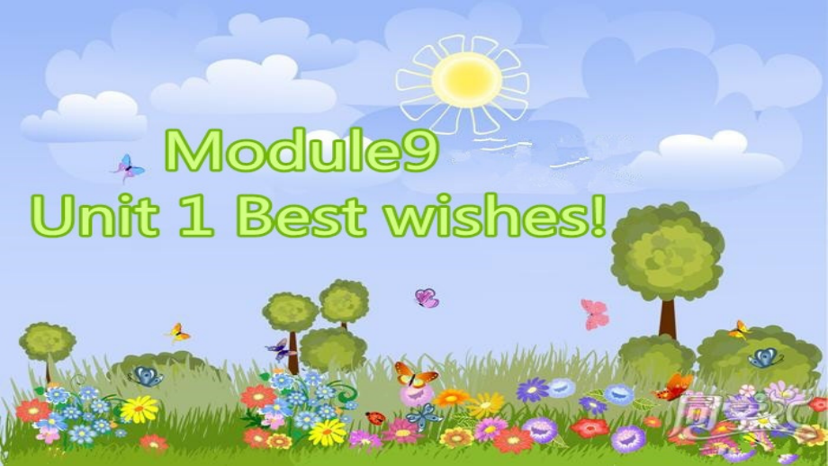 外研版（三起）六年级下册Module 9-Unit 1 Best wishes to you!-ppt课件-(含教案+视频)-公开课-(编号：03d98).zip