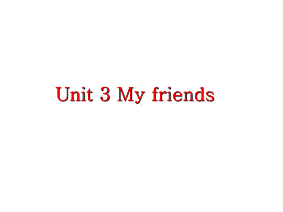 译林英语三年级上册-Unit3-My-friends课件3-译林版.ppt_第2页