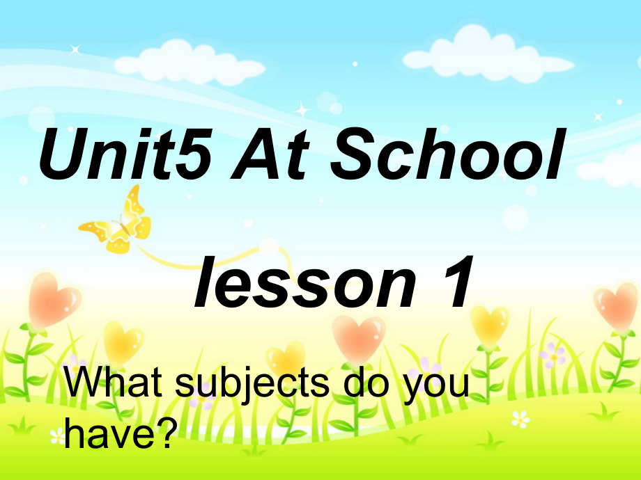 北师大版（三起）四上Unit 5 At school-lesson 1 What subjects do you have -ppt课件-(含教案+视频+素材)--(编号：e01ad).zip