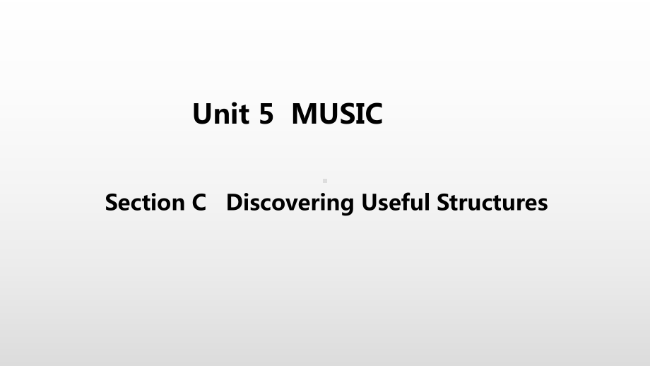 （2021新人教版）高中英语必修第二册Unit 5 Music Section Cppt课件.pptx_第1页