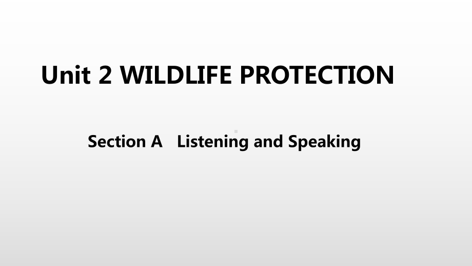 （2021新人教版）高中英语必修第二册Unit 2 Wildlife protection Section Appt课件.pptx_第1页