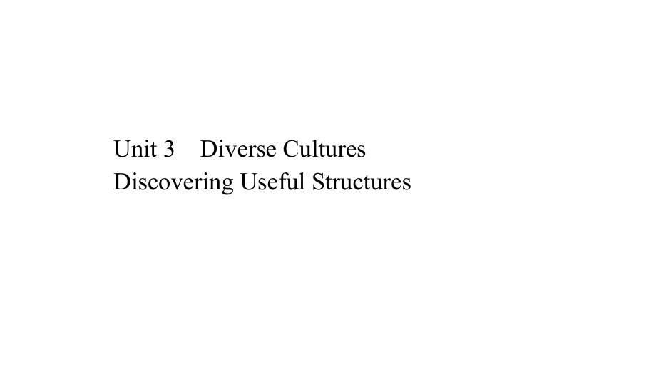 （2021新人教版）高中英语必修第三册Unit 3 Discovering Useful Structuresppt课件.ppt_第1页