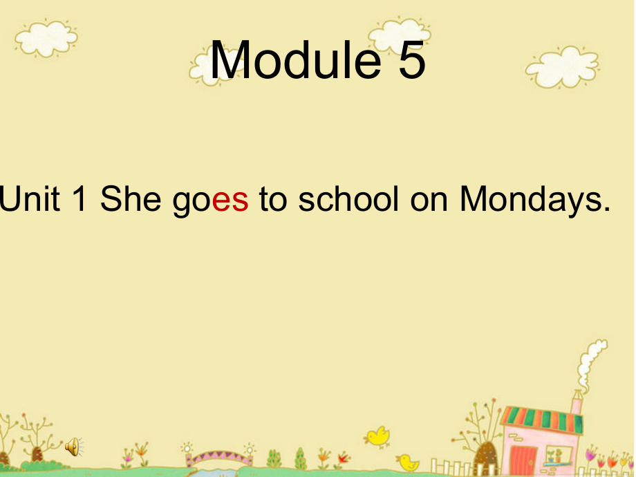 外研版（三起）三年级下册Module 5-Unit 1 She goes to school on Mondays.-ppt课件-(含教案)-市级优课-(编号：60f37).zip