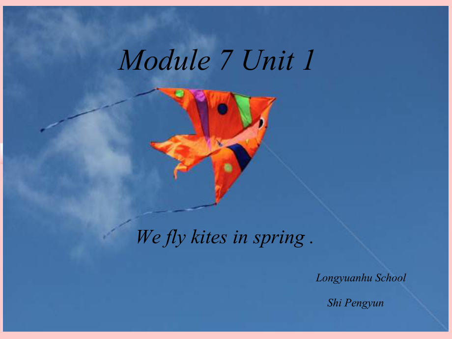 外研版（三起）三年级下册Module 7-Unit 1 We fly kites in spring.-ppt课件-(含教案+视频+音频)-部级优课-(编号：a14b2).zip