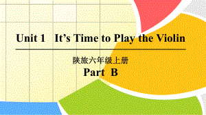 陕旅版六年级上册英语unit1 it's time to play the violin（第2课时） ppt课件.ppt