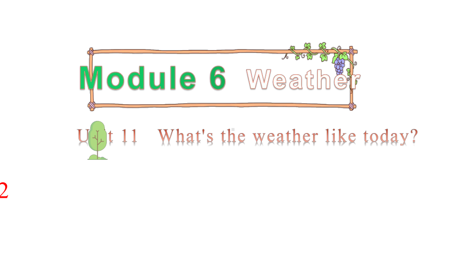 教科版（广州）五年级上册英语Module 6 Weather Unit 11 What's the weather like today 第二课时ppt课件.pptx_第1页