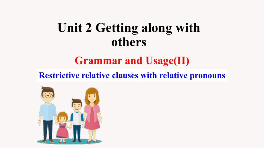 （2021新牛津译林版）高中英语必修第一册Unit 3 Getting along with others Grammar and usage (II) ppt课件.pptx_第1页