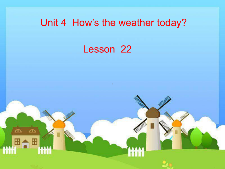 人教精通版四年级上册Unit 4 How's the weather today？Lesson 22 ppt课件.ppt_第1页