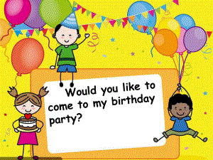 人教精通版六年级上册Unit 3 Would you like to come to my birthday party？Lesson13 ppt课件.ppt