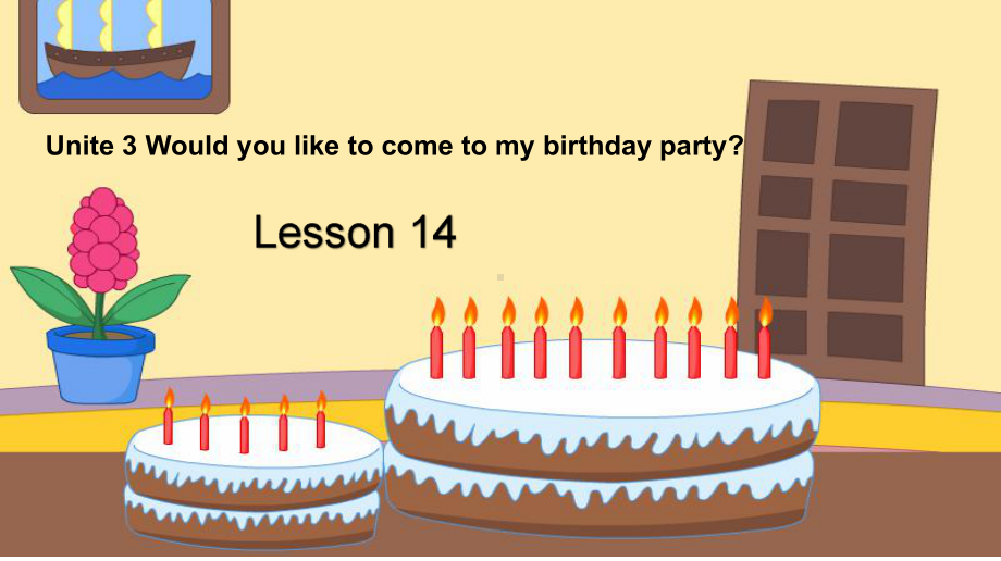 人教精通版六年级上册Unit 3 Would you like to come to my birthday party？Lesson14 ppt课件.ppt_第1页