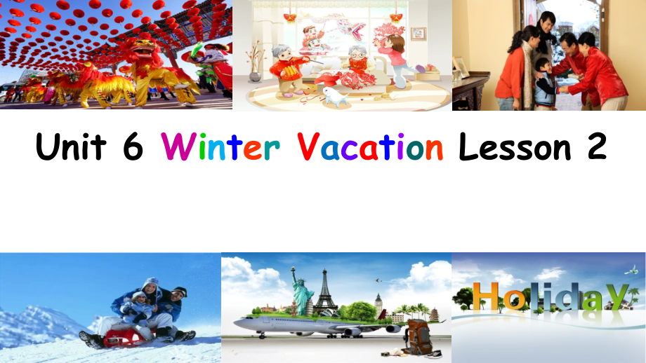 人教版（新起点）六年级上册Unit 6 Winter Vacation-lesson 2-ppt课件-(含教案+视频+素材)-部级公开课-(编号：f10ba).zip