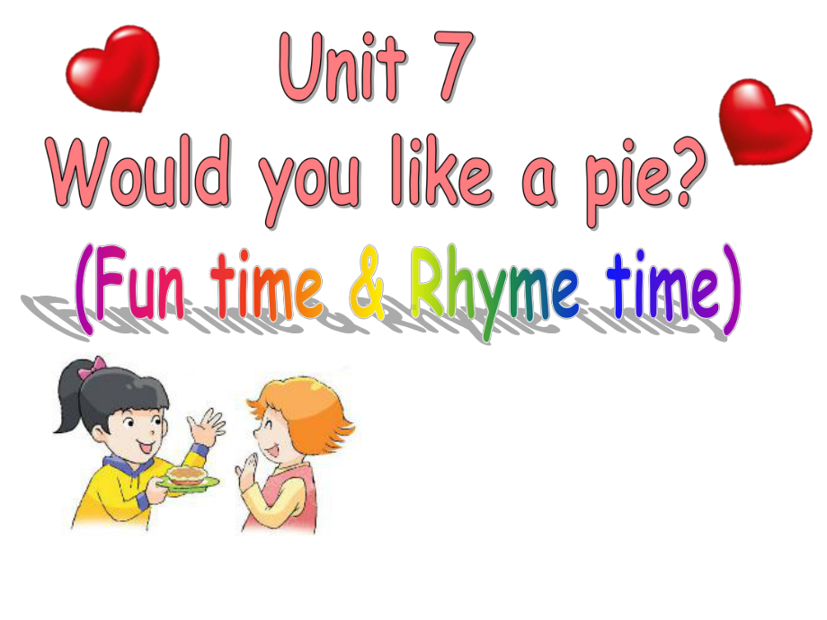 牛津译林版三年级上册Unit 7 Would you like a pie？Fun time & rhyme time ppt课件.ppt_第1页