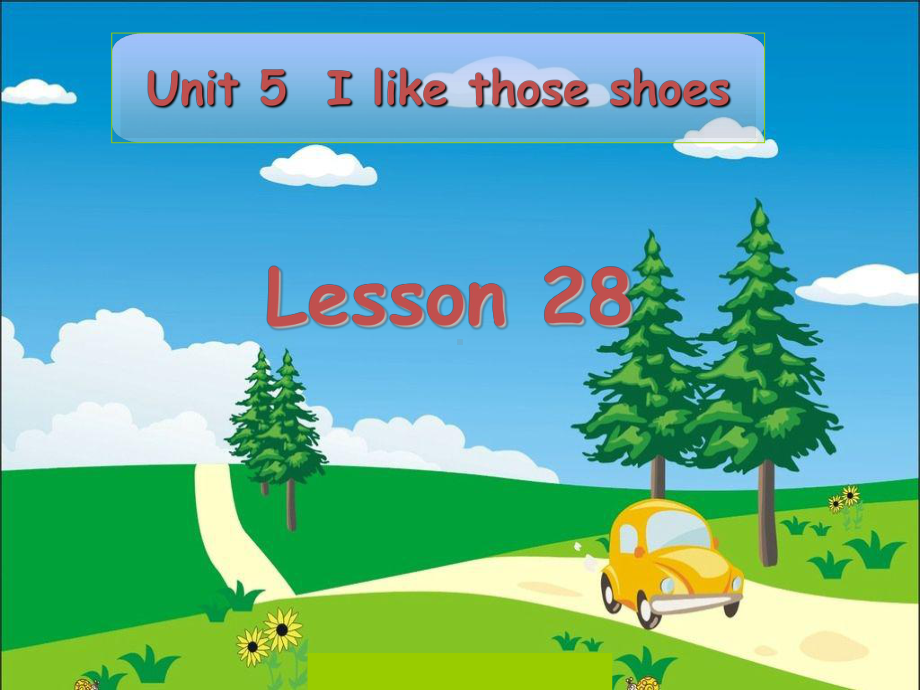 人教精通版四年级上册Unit5 I like those shoes.（Lesson28) ppt课件.ppt_第1页