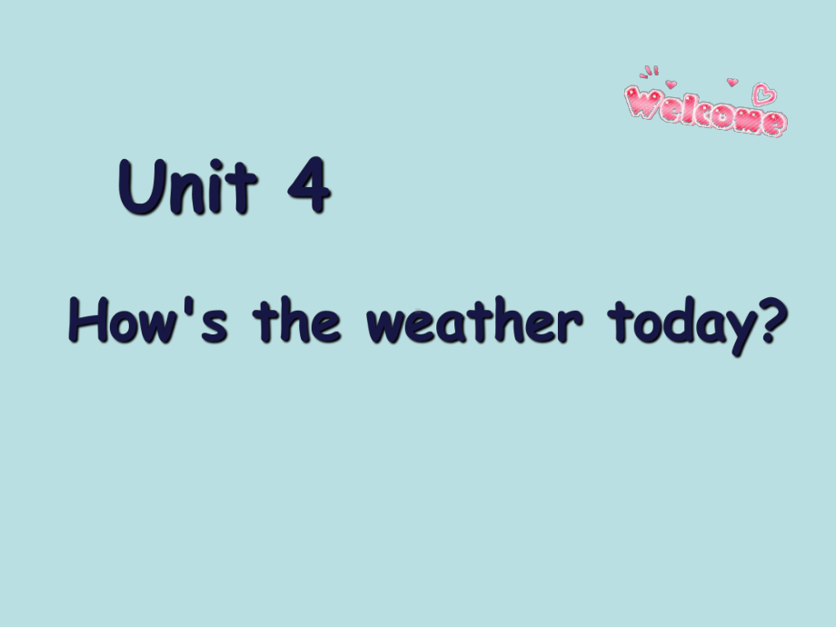 人教精通版四年级上册Unit4 How's the weather today？（Lesson23) ppt课件.ppt_第1页