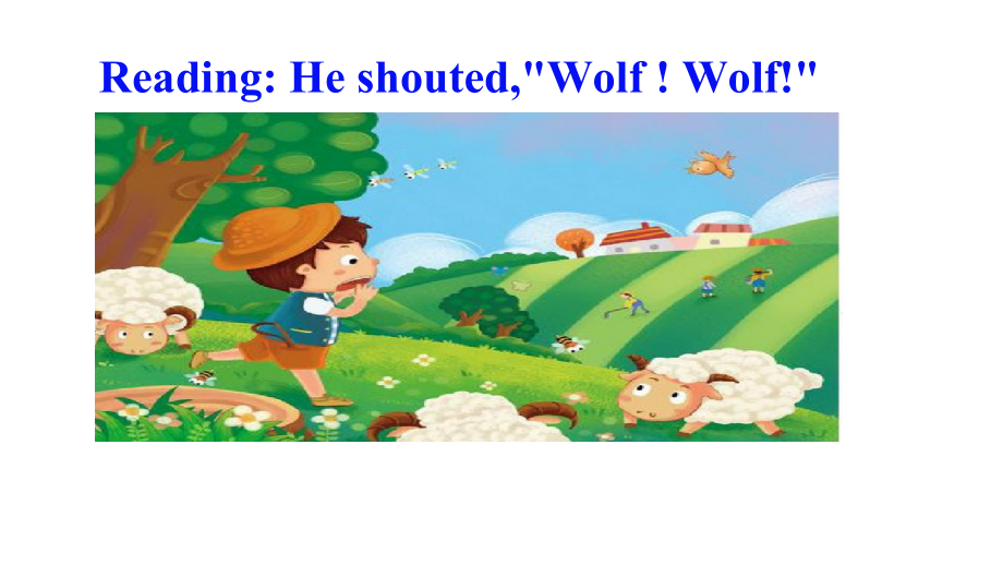 外研版（三起）四下Reading for Pleasure：He shouted,Wolf! Wolf! -ppt课件-(含教案+音频+素材)-公开课-(编号：30f04).zip