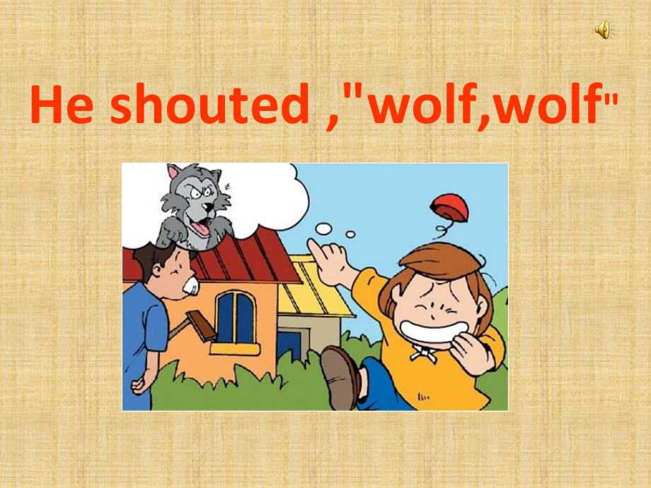 外研版（三起）四下Reading for Pleasure：He shouted,Wolf! Wolf! -ppt课件-(含教案+视频+音频)--(编号：e08e6).zip