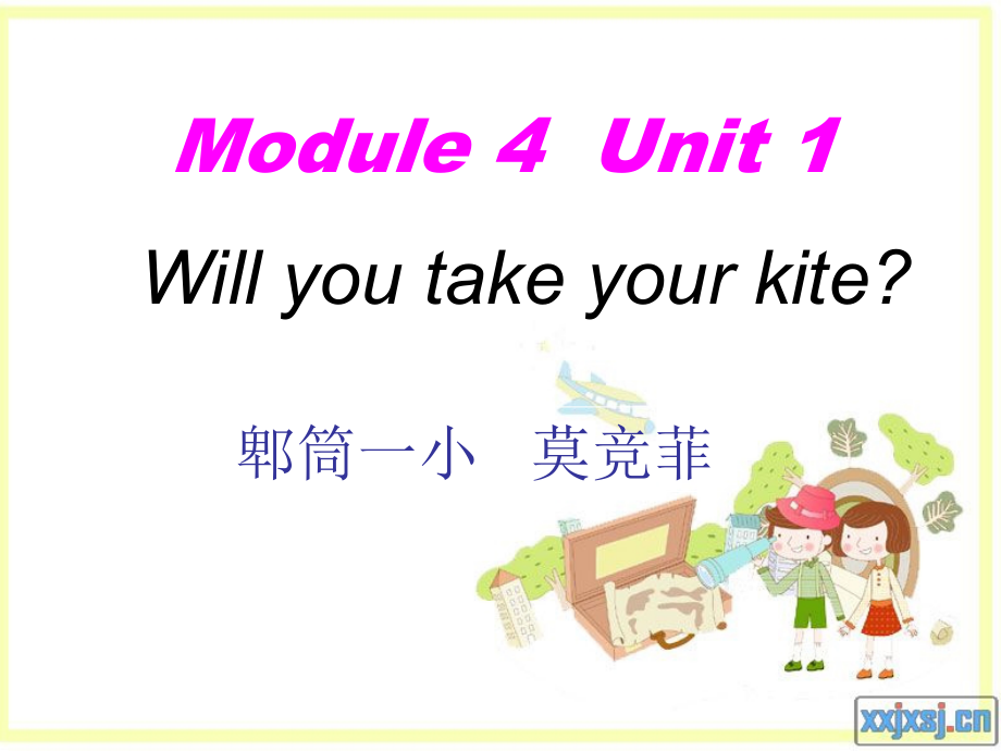 外研版（三起）四下Module 4-Unit 1 Will you take your kite -ppt课件-(含教案)-公开课-(编号：40ec7).zip