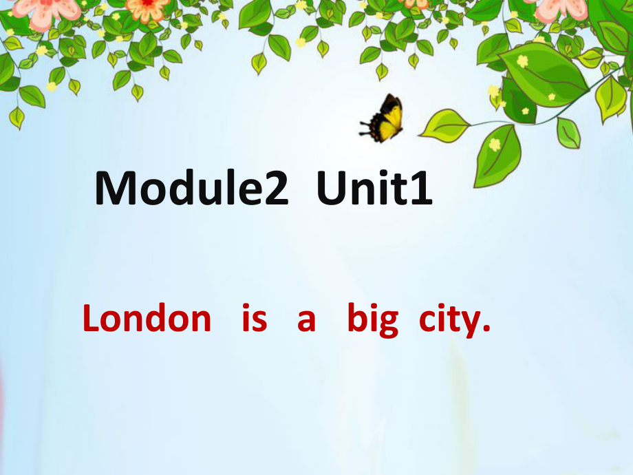 外研版（三起）四下Module 2-Unit 1 London is a big city.-ppt课件-(含教案)-公开课-(编号：91cd5).zip