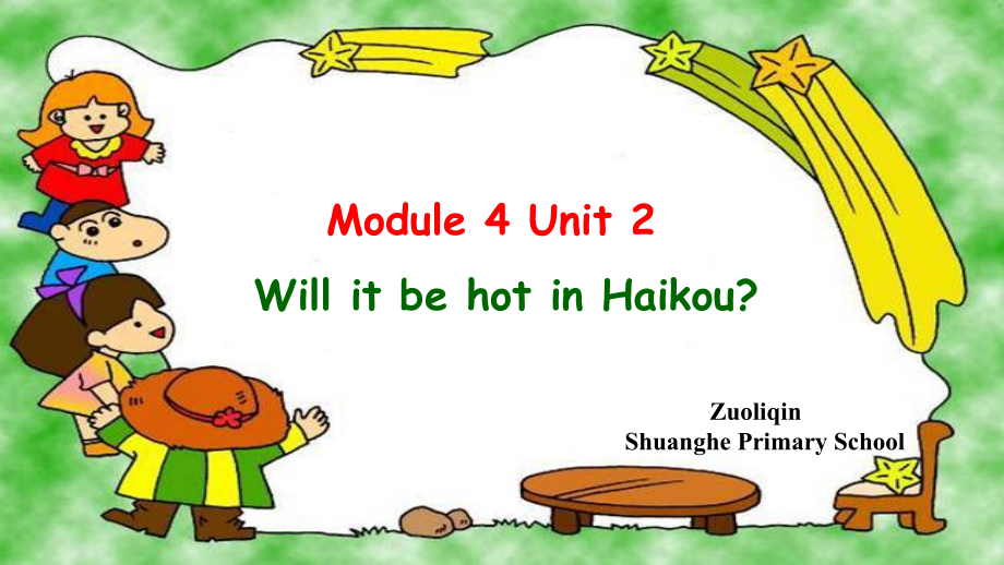 外研版（三起）四下Module 4-Unit 2 Will it be hot in Haikou -ppt课件-(含教案)-公开课-(编号：47b35).zip