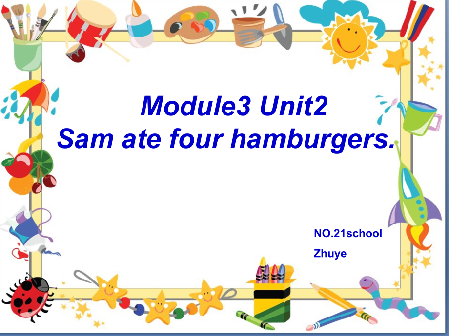 外研版（三起）五下Module 3-Unit 2 Sam ate four hamburgers.-ppt课件-(含教案)-省级优课-(编号：30100).zip