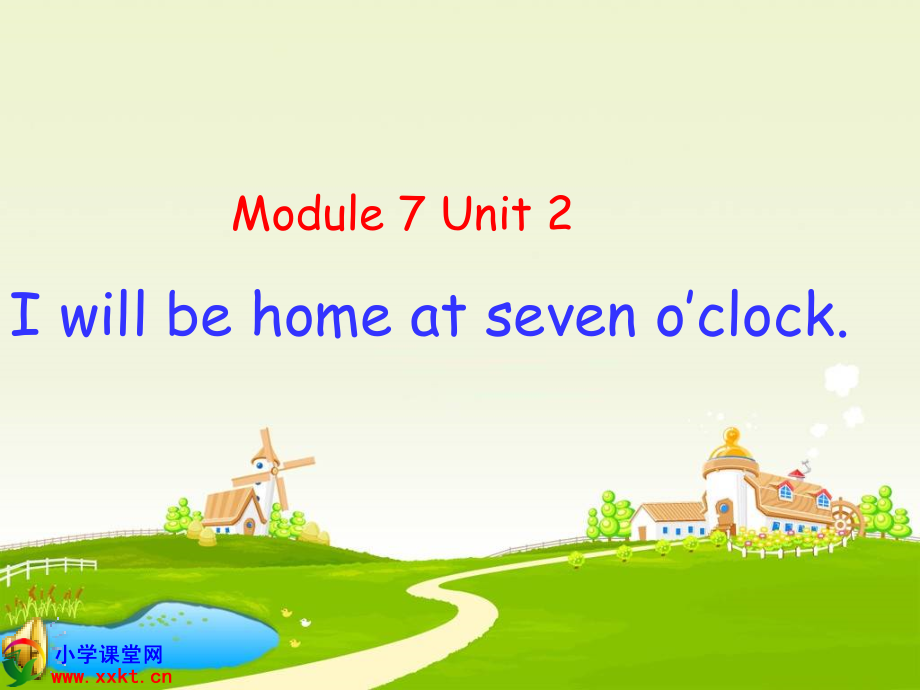 外研版（三起）五下Module 7-Unit 2 I'll be home at seven o'clock.-ppt课件-(含教案+素材)-省级优课-(编号：504ac).zip