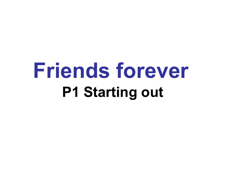 （2021新外研版）高中英语必修第一册Unit 4 Friends forever Starting out课件ppt.zip