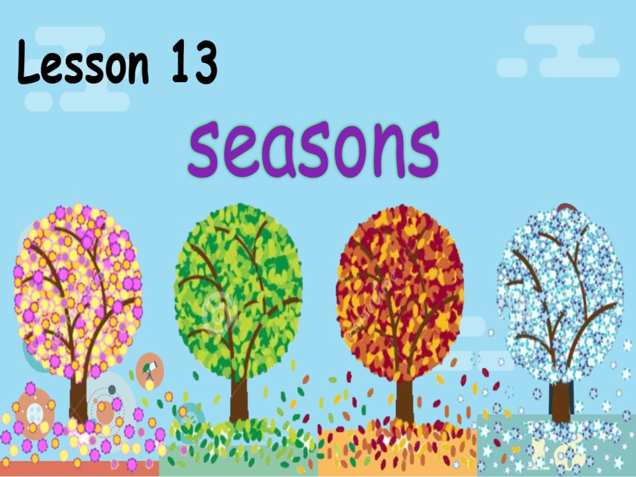 冀教版（三起）六上Unit 3 Winter in Canada-Lesson 13 Seasons-ppt课件-(含教案+微课+视频+音频)-省级优课-(编号：20010).zip