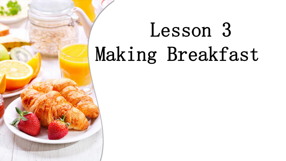 冀教版（三起）六上Unit 1 Li Ming Goes to Canada-Lesson 3 Making Breakfast-ppt课件-(含教案)-市级优课-(编号：20032).zip