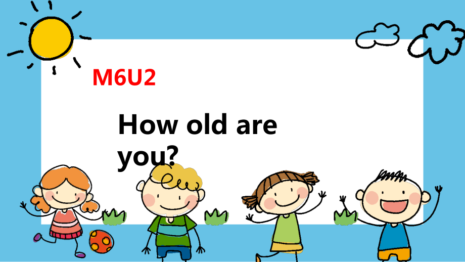 外研版（三起）三上Module 6-Unit 2 How old are you -ppt课件-(含教案+视频+素材)-市级优课-(编号：80306).zip