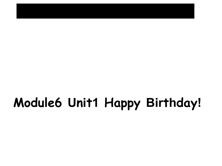 外研版（三起）三上Module 6-Unit 1 Happy birthday.-ppt课件-(含教案)-省级优课-(编号：104ff).zip