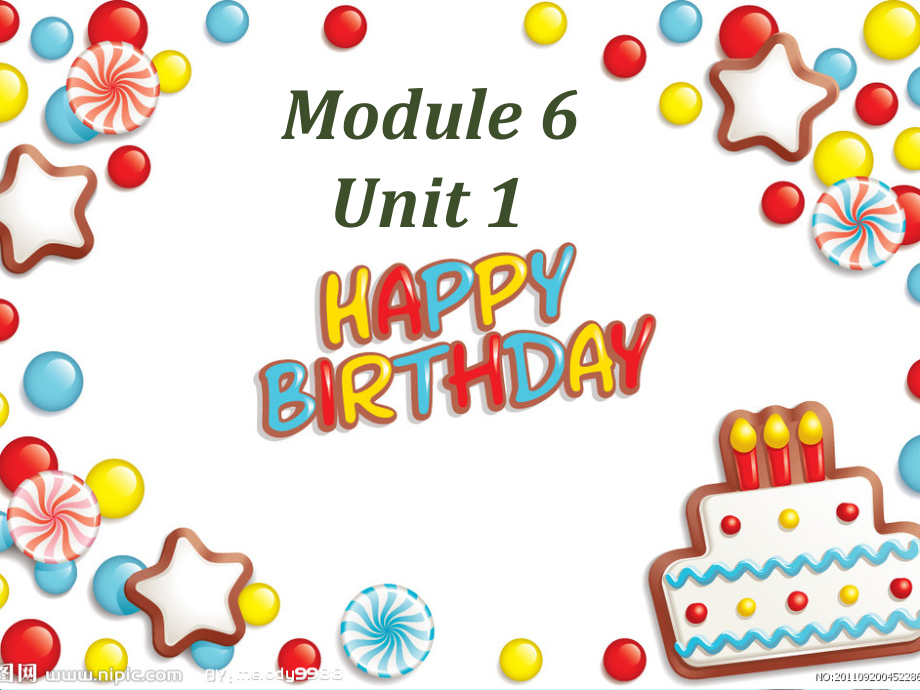 外研版（三起）三上Module 6-Unit 1 Happy birthday.-ppt课件-(含教案)-省级优课-(编号：e577d).zip