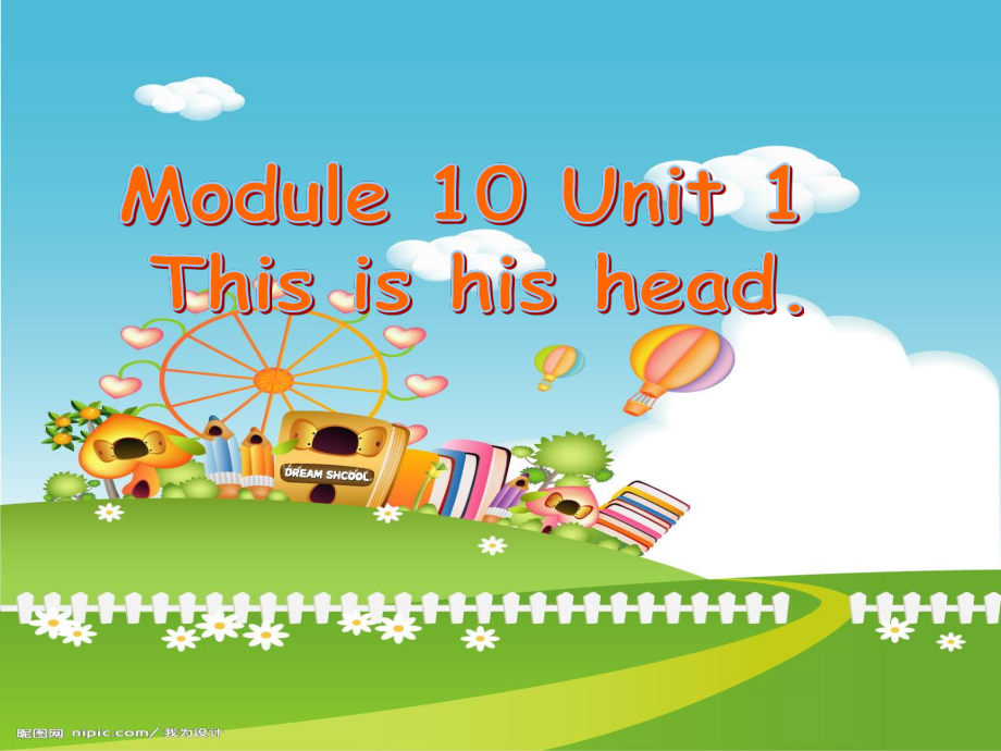 外研版（三起）三上Module 10-Unit 1 This is his head.-ppt课件-(含教案+微课+视频)-省级优课-(编号：656a2).zip