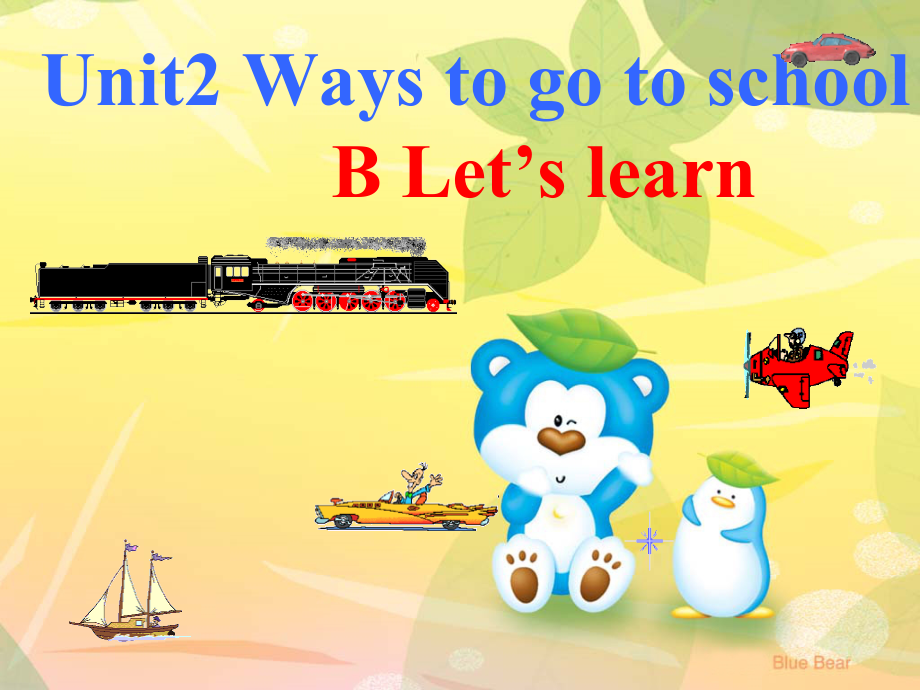 人教PEP版六年级上册Unit 2Ways to go to school-B-ppt课件-(含教案)-省级优课-(编号：50276).zip