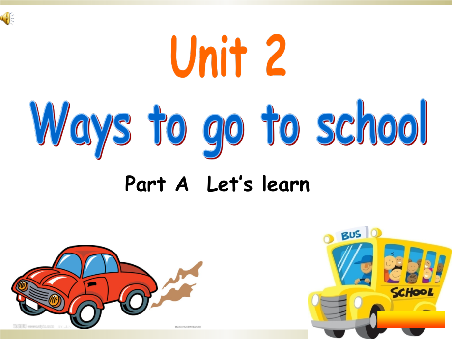 人教PEP版六年级上册Unit 2Ways to go to school-A-ppt课件-(含教案+视频+音频+素材)-省级优课-(编号：b0ac9).zip