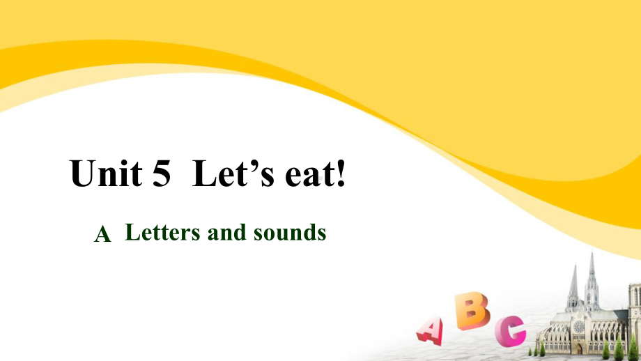 人教PEP三年级上册：Unit 5 Let's eat A-Letters and sounds-课件.pptx_第1页