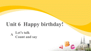 人教PEP版三年级英语上册-Unit6 Happy Birthday A-Let’s talk（课件）.pptx