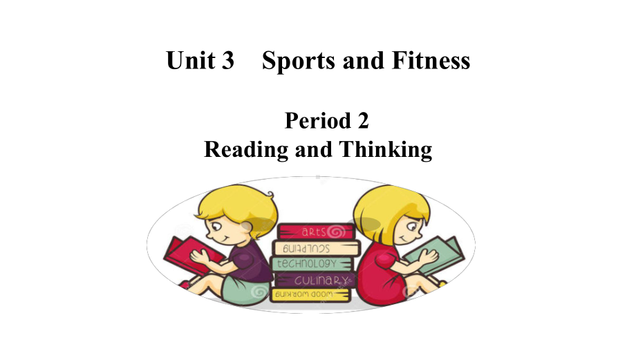 Unit 3 Sports and Fitness Period 2 Reading and Thinking 课件ppt-（2019新人教版）高中英语必修第一册.ppt_第1页