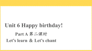 人教PEP版三年级英语上册-Unit6 Happy Birthday A Let’s learn（课件）.pptx