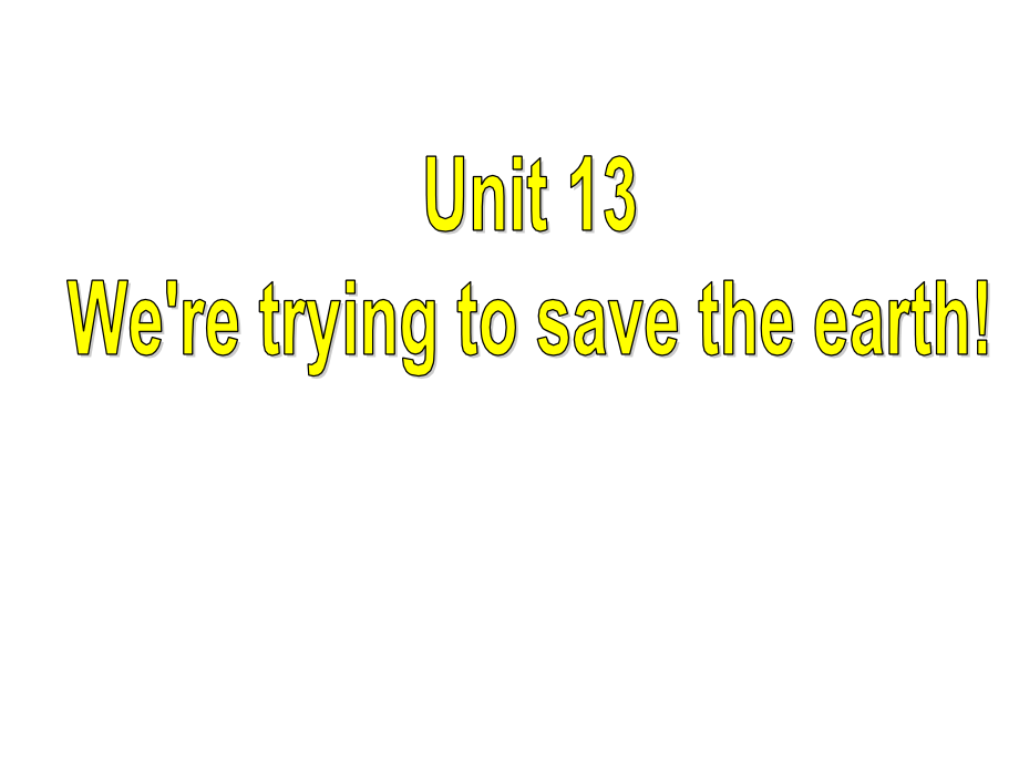 人教版九年级Unit 13 We're trying to save the earth!-Section A 3a—3b-ppt课件-(含教案+素材)-公开课-(编号：72902).zip