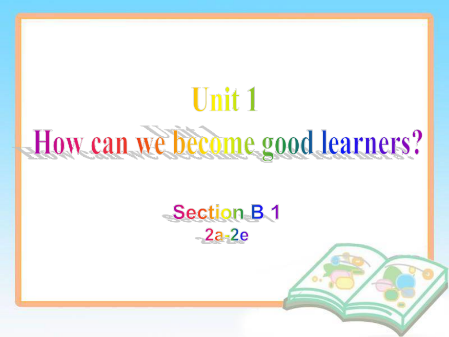 人教版九年级Unit 1 How can we become good learners -Section B 2a—3b Self check-ppt课件-(含教案+视频)-公开课-(编号：22073).zip