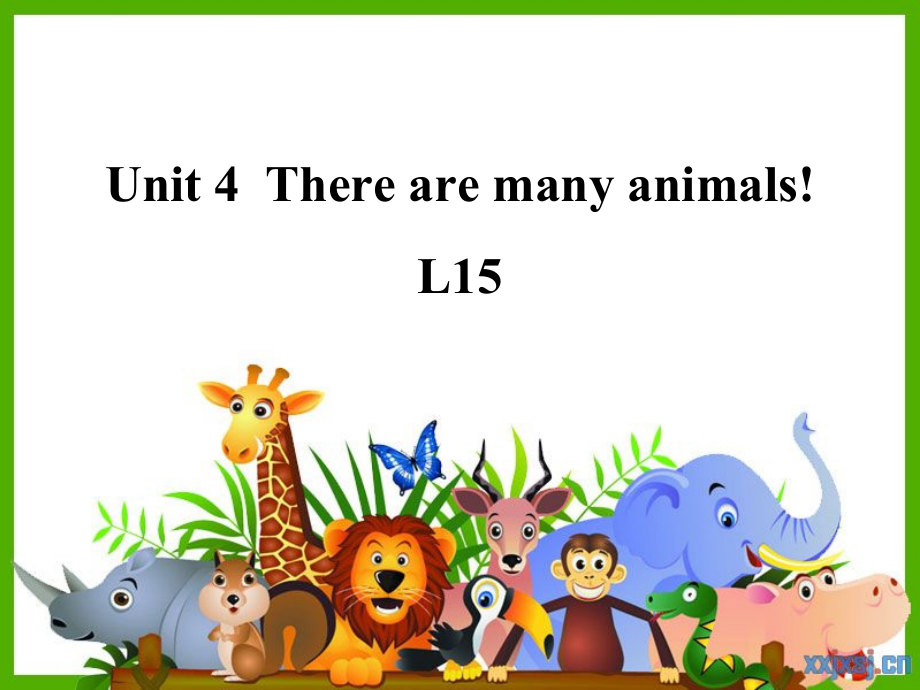 北京版二年级上册UNIT FOUR THERE ARE MANY ANIMALS-Lesson 15-ppt课件-(含教案+素材)--(编号：a0006).zip