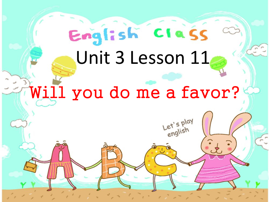 北京版四年级上册UNIT THREE WILL YOU DO ME A FAVOUR -Lesson 11-ppt课件-(含教案+音频)-县级公开课-(编号：318ac).zip