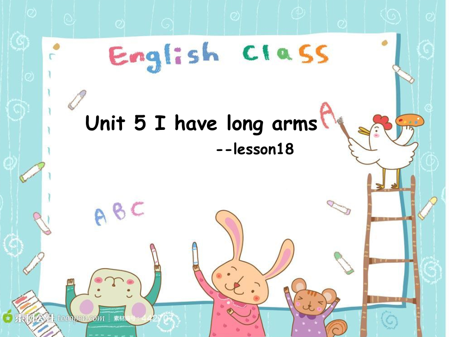 北京版二年级上册UNIT FIVE I HAVE LONG ARMS-Lesson 18-ppt课件-(含教案)-部级公开课-(编号：50008).zip