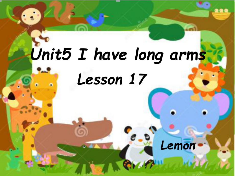 北京版二年级上册UNIT FIVE I HAVE LONG ARMS-Lesson 17-ppt课件-(含教案+素材)--(编号：b1810).zip