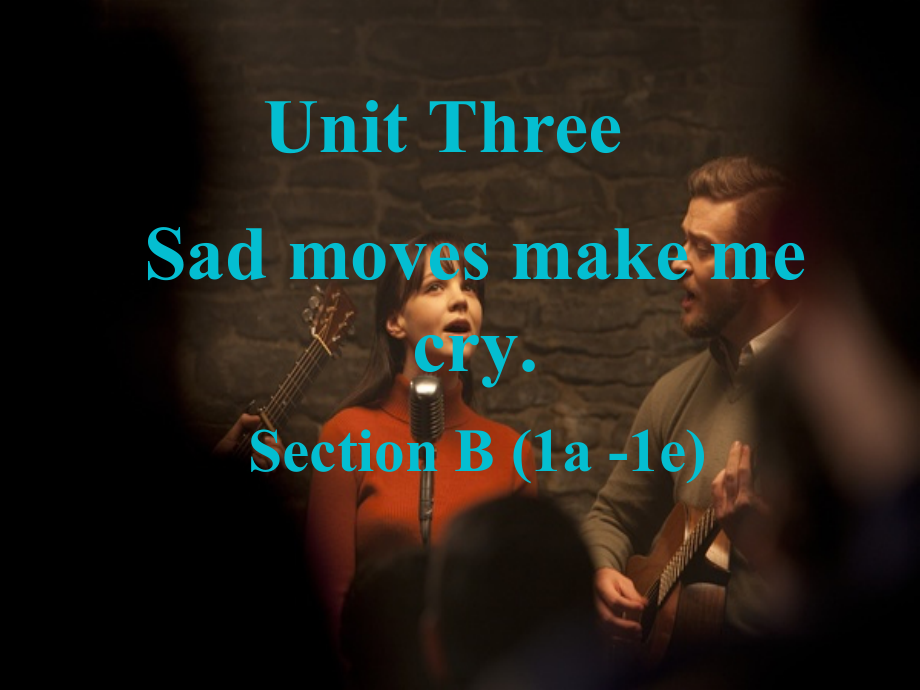 人教版九年级Unit 11 Sad movies made me cry.-Section B 1a—1e-ppt课件-(含教案+音频+素材)-市级公开课-(编号：806b8).zip