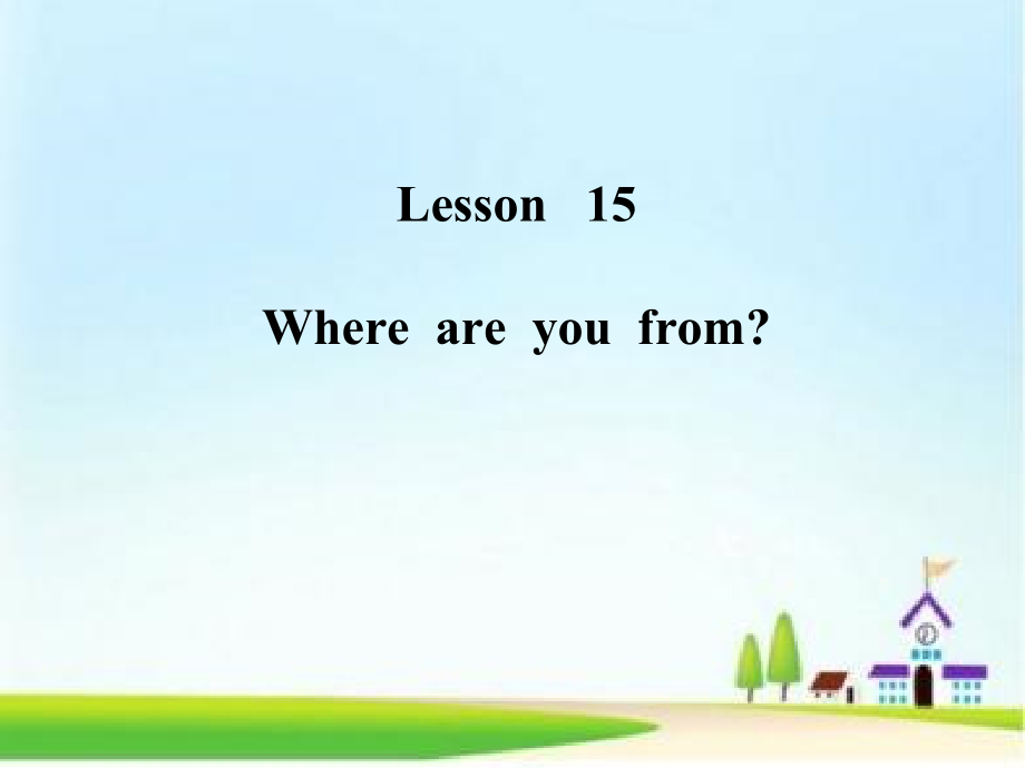 北京版五年级上册UNIT FIVE WHERE ARE YOUR FROM -Lesson 15-ppt课件-(含教案)--(编号：d0010).zip