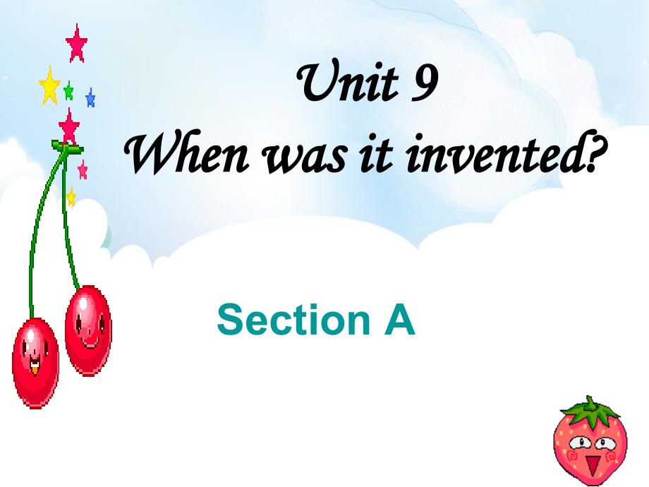 人教版九年级Unit 6 When was it invented -Section A 1a—2d-ppt课件-(含教案)-部级公开课-(编号：2005e).zip