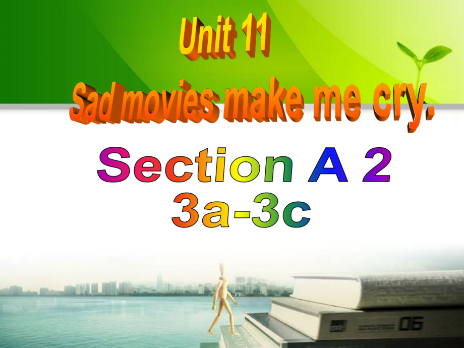 人教版九年级Unit 11 Sad movies made me cry.-Section A 3a—3c-ppt课件-(含教案)-市级公开课-(编号：652f3).zip